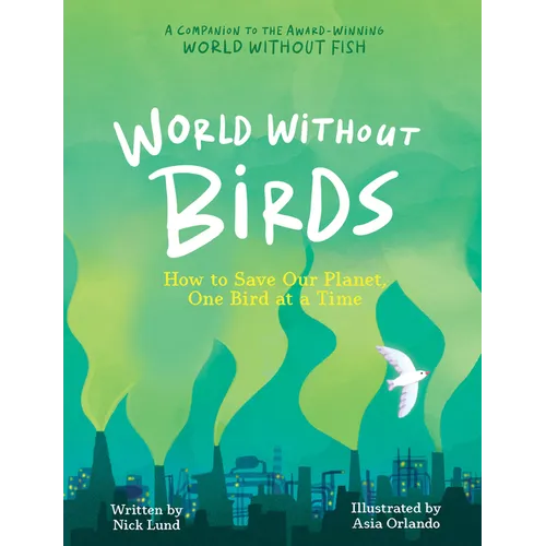 World Without Birds: How to Save Our Planet, One Bird at a Time