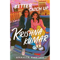 Better Catch Up, Krishna Kumar