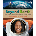 Beyond Earth: How Space Exploration Affects Life at Home