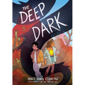 The Deep Dark: A Graphic Novel