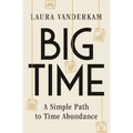 Big Time: A Simple Path to Time Abundance
