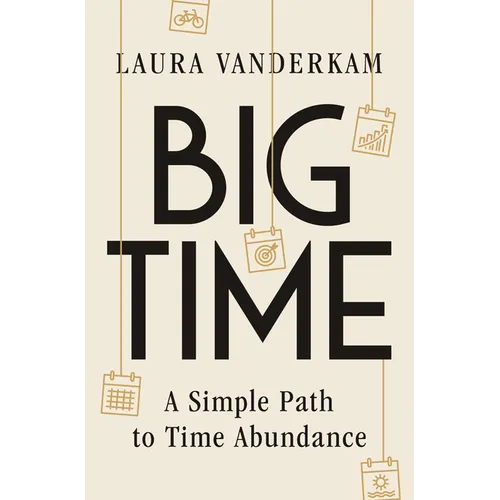 Big Time: A Simple Path to Time Abundance