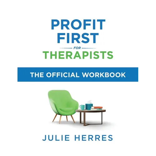 Profit First for Therapists: The Official Workbook