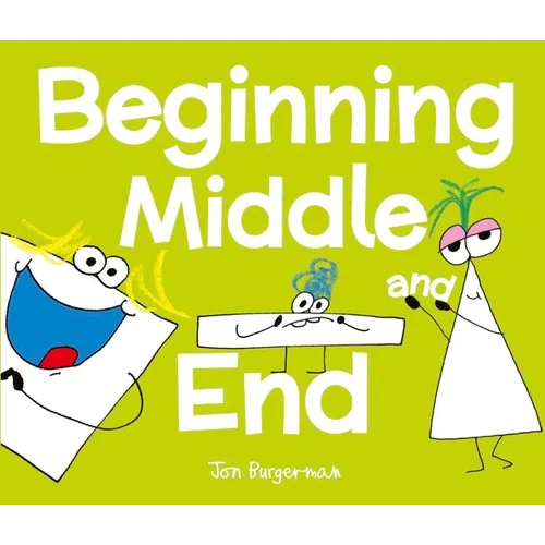 Beginning, Middle, and End