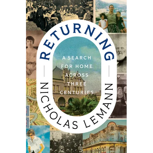 Returning: A Search for Home Across Three Centuries