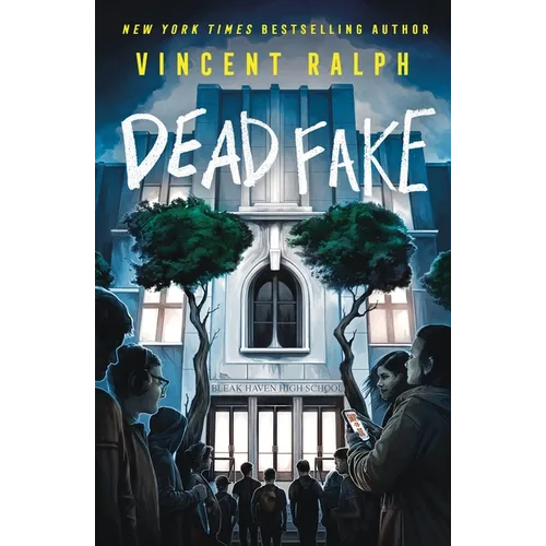 Dead Fake: A Bleak Haven Novel
