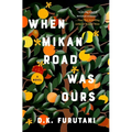 When Mikan Road Was Ours
