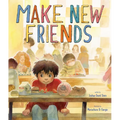 Make New Friends: A Picture Book