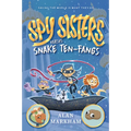 Spy Sisters Versus Snake Ten-Fangs: Volume 1