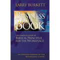 The Business by the Book: Complete Guide of Biblical Principles for the Workplace