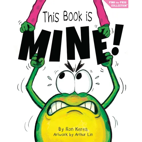 This Book Is Mine!: A Funny and Interactive Story for Kids
