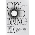 Cry, Voidbringer