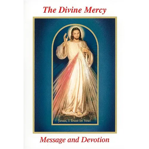 The Divine Mercy Message and Devotion: With Selected Prayers from the Diary of St. Maria Faustina Kowalska