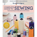 Reader's Digest Complete Guide to Sewing: Step by Step Techniques for Making Clothes and Home Accessories