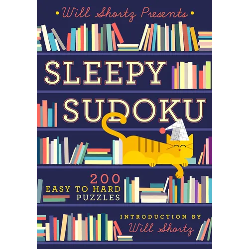 Will Shortz Presents Sleepy Sudoku: 200 Easy to Hard Puzzles
