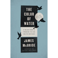 The Color of Water: A Black Man's Tribute to His White Mother