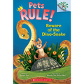 Beware of the Dino-Snake: A Branches Book (Pets Rule! #8): Volume 8