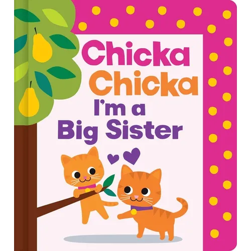 Chicka Chicka I'm a Big Sister