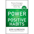 The Power of Positive Habits