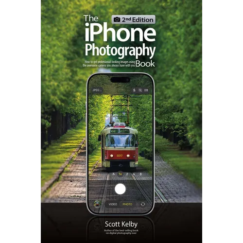 The iPhone Photography Book (2nd Edition): How to Get Professional-Looking Images Using the Awesome Camera You Always Have with You