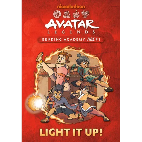 Light It Up! (Avatar Legends Bending Academy: Fire #1)