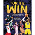 For the Win: Poems Celebrating Phenomenal Athletes