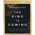 The King Is Coming Bible Study Guide Plus Streaming Video: It's Time to Prepare for the Return of Christ