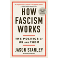 How Fascism Works: The Politics of Us and Them