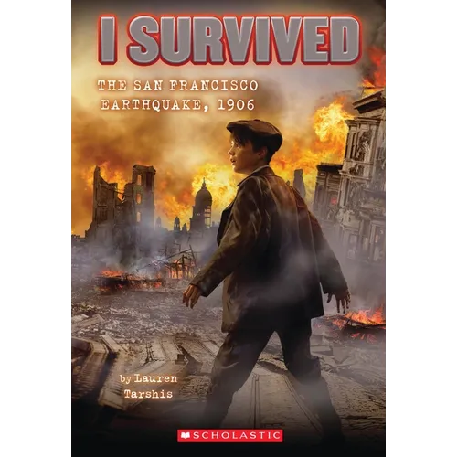 I Survived the San Francisco Earthquake, 1906 (I Survived #5)