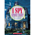 I Spy Spooky Night: A Book of Picture Riddles