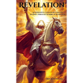 Revelation: An Insightful Chapter-by-Chapter Journey Through the Book of Revelation