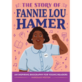 The Story of Fannie Lou Hamer: An Inspiring Biography for Young Readers