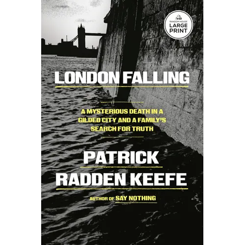 London Falling: A Mysterious Death in a Gilded City and a Family's Search for Truth