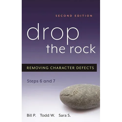 Drop the Rock: Removing Character Defects, Steps Six and Seven