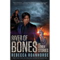 River of Bones and Other Stories