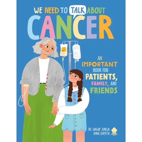 We Need to Talk about Cancer: An Important Book for Patients, Family, and Friends