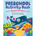Preschool Activity Book Ocean Animals: 75 Games to Learn Letters, Numbers, Colors, and Shapes