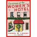 Christmas at the Women's Hotel: A Biedermeier Story