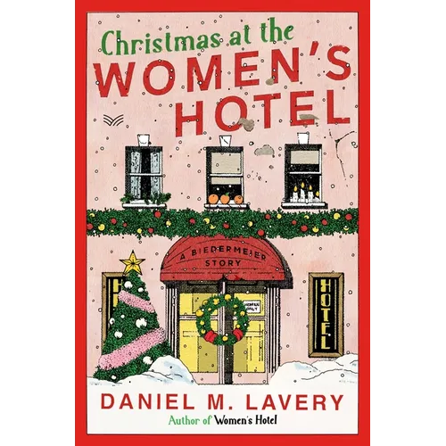 Christmas at the Women's Hotel: A Biedermeier Story