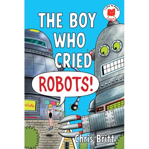 The Boy Who Cried Robots!