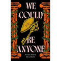 We Could Be Anyone