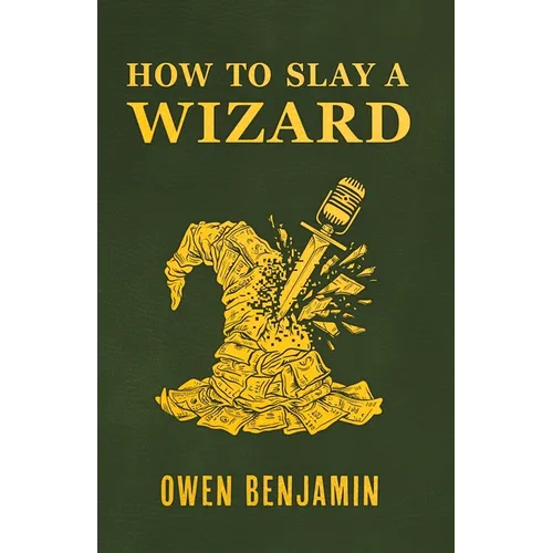 How to Slay a Wizard