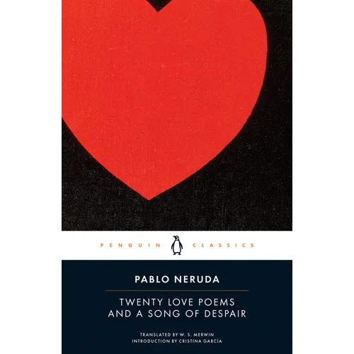 Twenty Love Poems and a Song of Despair: Dual-Language Edition