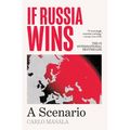 If Russia Wins: A Scenario