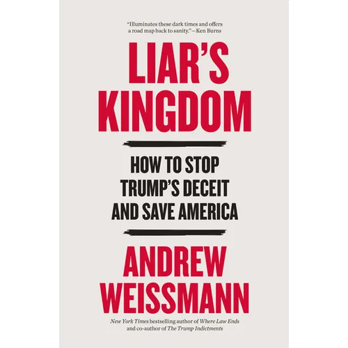 Liar's Kingdom: How to Stop Trump's Deceit and Save America