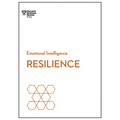 Resilience (HBR Emotional Intelligence Series)