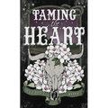 Taming the Heart