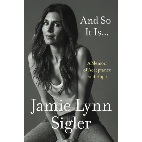 And So It Is...: A Memoir of Acceptance and Hope