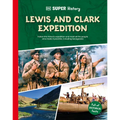DK Super History Lewis and Clark Expedition