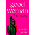 Good Woman: A Reckoning